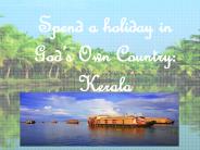 Spend a holiday in Gods Own Country