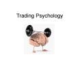 Trading Psychology PowerPoint PPT Presentation