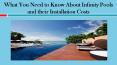What You Need to Know About Infinity Pools and their Installation Costs PowerPoint PPT Presentation