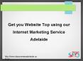Get you Website Top using our Internet Marketing Service Adelaide PowerPoint PPT Presentation