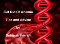 Deborah Ferrari - Avise To Get Rid Of Anemia PowerPoint PPT Presentation