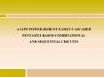 IEEE 2015 VLSI A LOW-POWER ROBUST EASILY CASCADED PowerPoint PPT Presentation