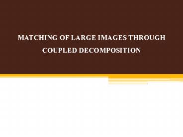 IEEE 2015 MATLAB MATCHING OF LARGE IMAGES THROUGH.pptx