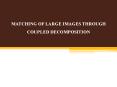 IEEE 2015 MATLAB MATCHING OF LARGE IMAGES THROUGH.pptx PowerPoint PPT Presentation