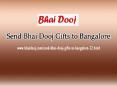 Send Bhai Dooj Gifts to Bangalore @ bhaidooj.com PowerPoint PPT Presentation
