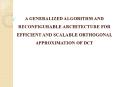 IEEE 2015 VLSI A GENERALIZED ALGORITHM AND RECONFIGURABLE ARCHITECTURE FOR EFFICIENT.pptx PowerPoint PPT Presentation