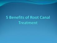 5 Benefits of Root Canal Treatment