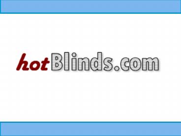 Sheer Shades | Horizontal Window Shades | Hot Blinds