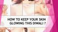How to keep your skin glowing this Diwali? (1) PowerPoint PPT Presentation