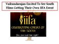 Vaikundarajan Excited To See South Films Getting Their Own IIFA Event PowerPoint PPT Presentation