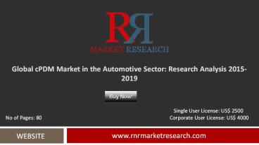 Global cPDM Market in the Automotive Sector: 2019 Trends, Challenges and Growth Drivers Analysis