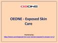 OEONE-Exposed Skin Care PowerPoint PPT Presentation