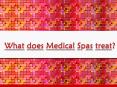 What does Medical Spas treat? PowerPoint PPT Presentation