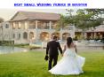BEST SMALL WEDDING VENUES IN HOUSTON PowerPoint PPT Presentation