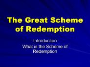 The Great Scheme of Redemption