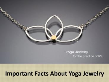 Important Facts About Yoga Jewelry