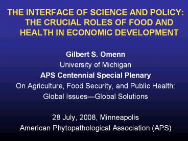 THE INTERFACE OF SCIENCE AND POLICY: THE CRUCIAL ROLES OF FOOD AND HEALTH IN ECONOMIC DEVELOPMENT