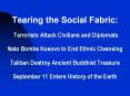 Tearing the Social Fabric:  Terrorists Attack Civilians and Diplomats  Nato Bombs Kosovo to End Ethnic Cleansing Taliban Destroy Ancient Buddhist Treasure September 11 Enters History of the Earth PowerPoint PPT Presentation