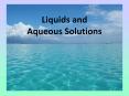 Liquids and Aqueous Solutions PowerPoint PPT Presentation
