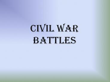 CIVIL WAR BATTLES