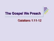 The%20Gospel%20We%20Preach