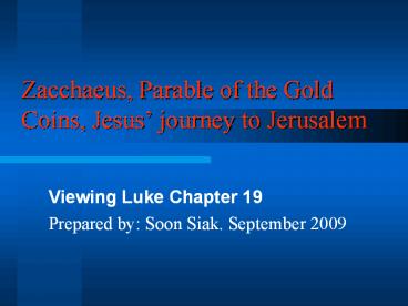 Zacchaeus, Parable of the Gold Coins, Jesus