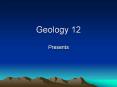 Geology 12 PowerPoint PPT Presentation