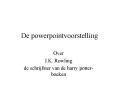 De powerpointvoorstelling PowerPoint PPT Presentation