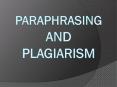 Paraphrasing and Plagiarism PowerPoint PPT Presentation