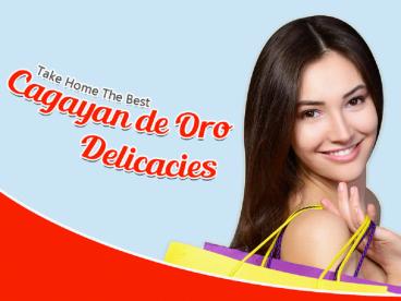 Take Home The Best Cagayan de Oro Delicacies