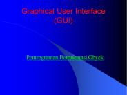 Graphical User Interface (GUI)