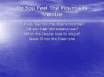 Do You Feel The Mountains Tremble PowerPoint PPT Presentation