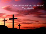 Roman Empire and the Rise of Christianity