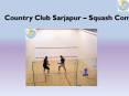 Country Club Sarjapur – Squash Competition PowerPoint PPT Presentation