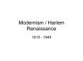 Modernism%20/%20Harlem%20Renaissance PowerPoint PPT Presentation