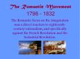 The Romantic Movement 1798 - 1832 PowerPoint PPT Presentation