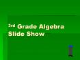 3rd Grade Algebra Slide Show PowerPoint PPT Presentation