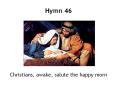 Hymn 46 PowerPoint PPT Presentation