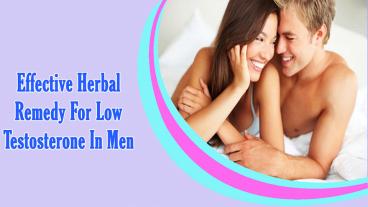 Effective Herbal Remedy For Low Testosterone In Men