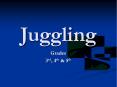 Juggling PowerPoint PPT Presentation