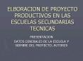 ELBORACION DE PROYECTO PRODUCTIVOS EN LAS ESCUELAS SECUNDARIAS TECNICAS PowerPoint PPT Presentation