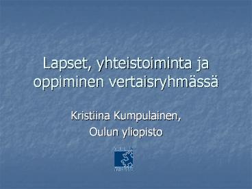 Lapset, yhteistoiminta ja oppiminen vertaisryhm