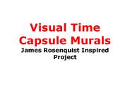 Visual Time Capsule Murals James Rosenquist Inspired Project