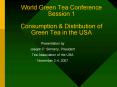World Green Tea Conference Session 1 Consumption PowerPoint PPT Presentation