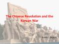 The Chinese Revolution and the Korean War PowerPoint PPT Presentation