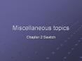 Miscellaneous%20topics PowerPoint PPT Presentation