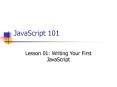 JavaScript 101 PowerPoint PPT Presentation
