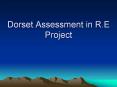 Dorset Assessment in R.E Project PowerPoint PPT Presentation