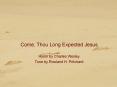 Come, Thou Long Expected Jesus PowerPoint PPT Presentation