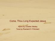 Come, Thou Long Expected Jesus